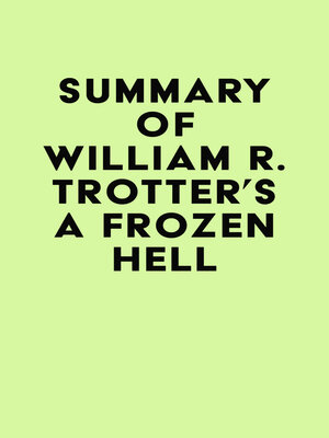 cover image of Summary of William R. Trotter's a Frozen Hell